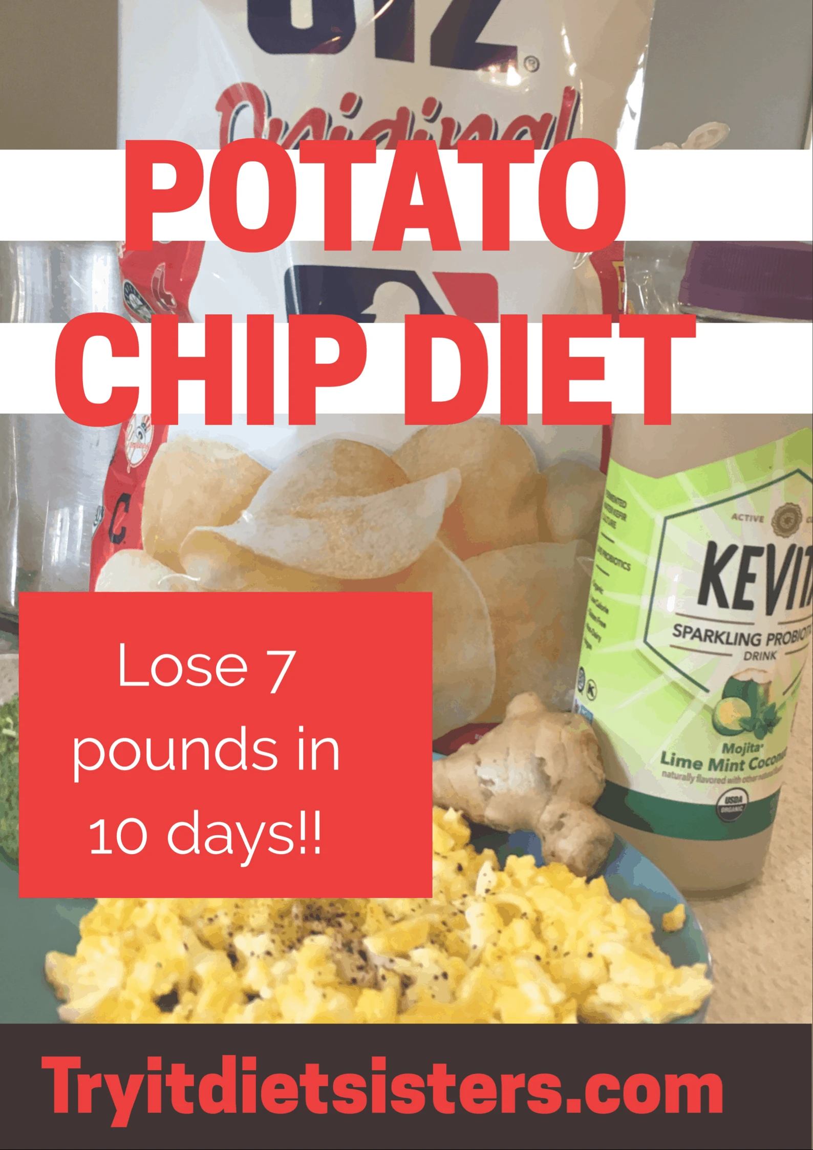 Ready to Lose 7 pounds in 10 days on the Potato Chip Diet?