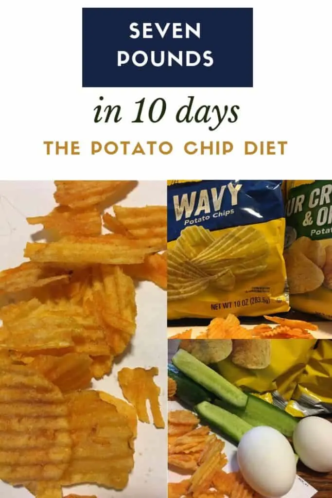 Can you really lose weight with potato chips? Yes! lose seven pounds in 10 days by going on the potato chip diet. It is extremely effective.