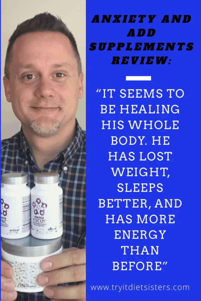 A man holding nutritional supplements and smiling. with title A D D and anxiety review quote it seems to be healing his whole body. he has lost weight, sleeps better, and has more energy than before. end quote
