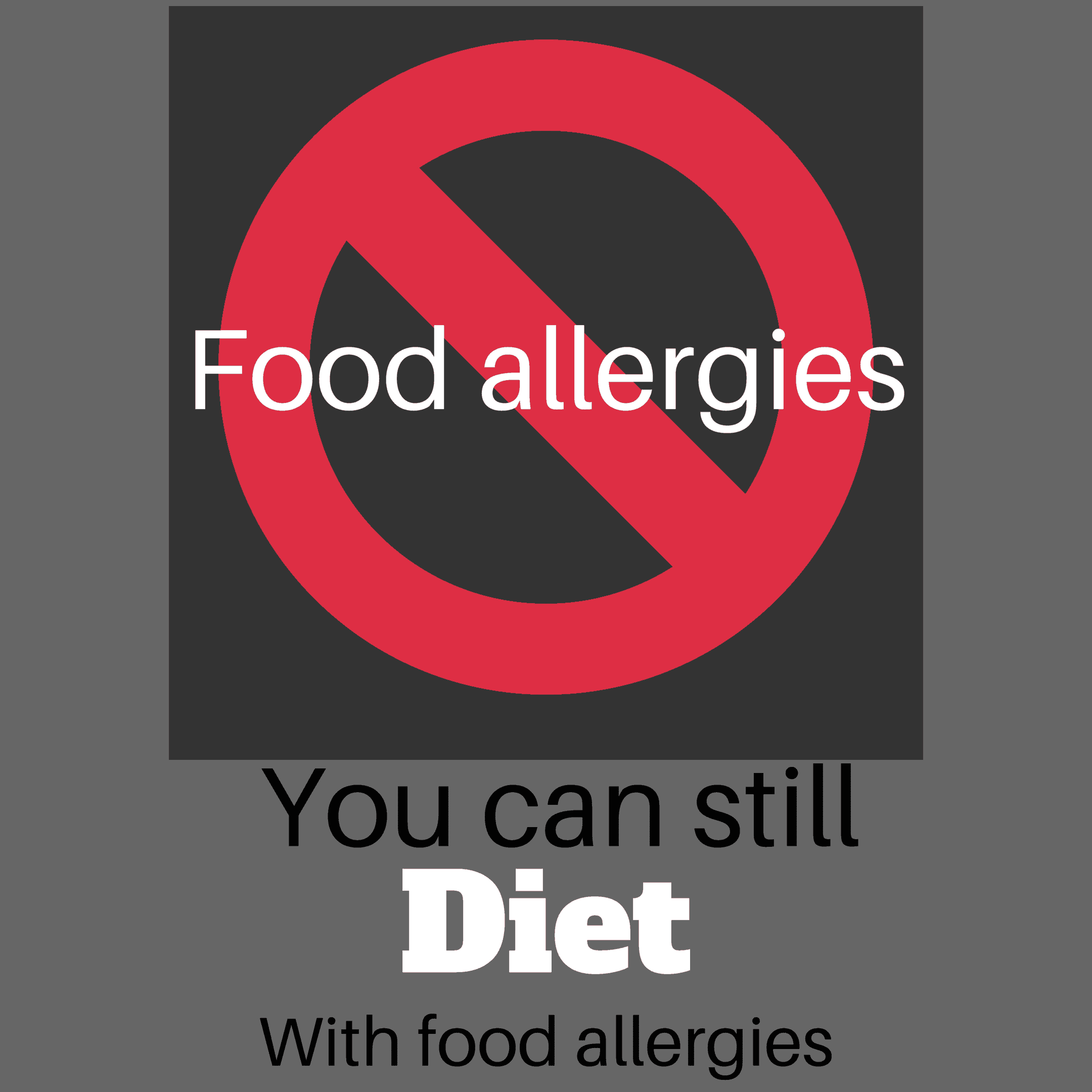 Logo with the crossed out words food allergies. with the  sentence you can still diet with food allergies