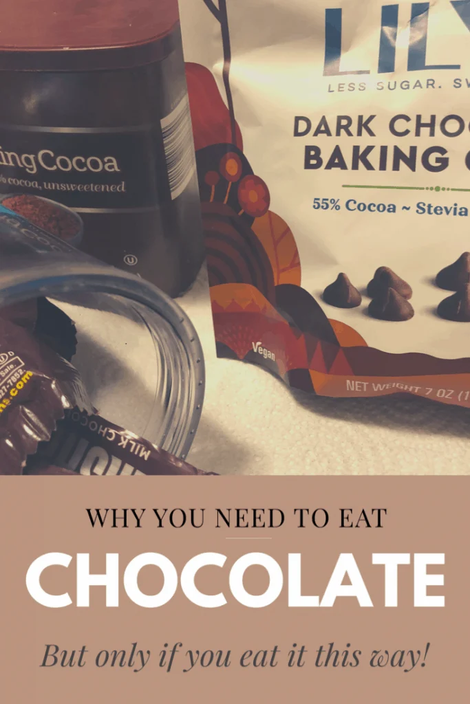 image of hersheys chocolate bars, a can of baking cocoa and a bag of lilies healthy sugar free dark chocolate baking chips. with text at the bottom reading why you need to eat chocolate but only if you eat it this way