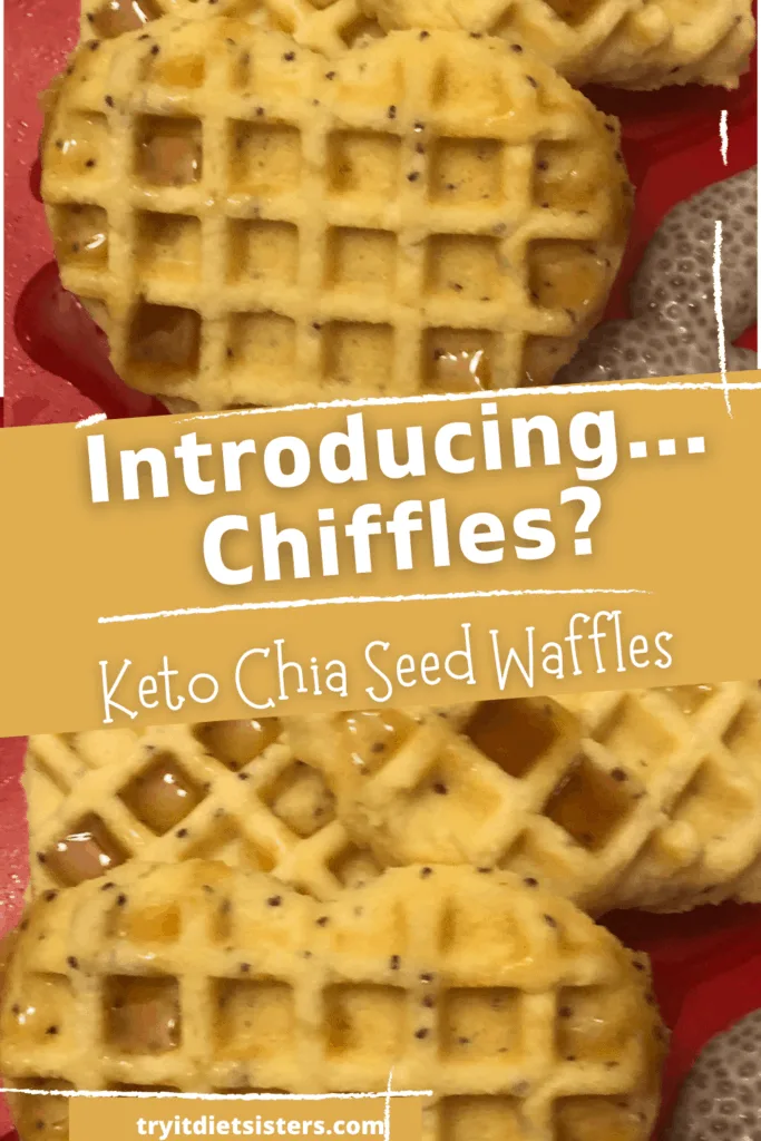 chia waffles in the shape of hearts with sugar free syrup on them. with title reading introducing chiffles keto chia seed waffles