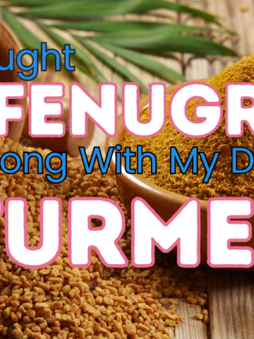 fenugreek spice in the background with the words why i bought fenugreek to go with my daily turmeric